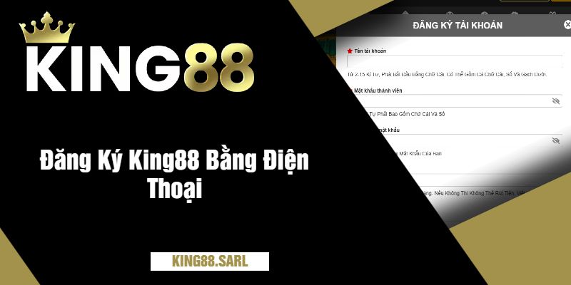 Đăng Ký King88 Bằng Điện Thoại