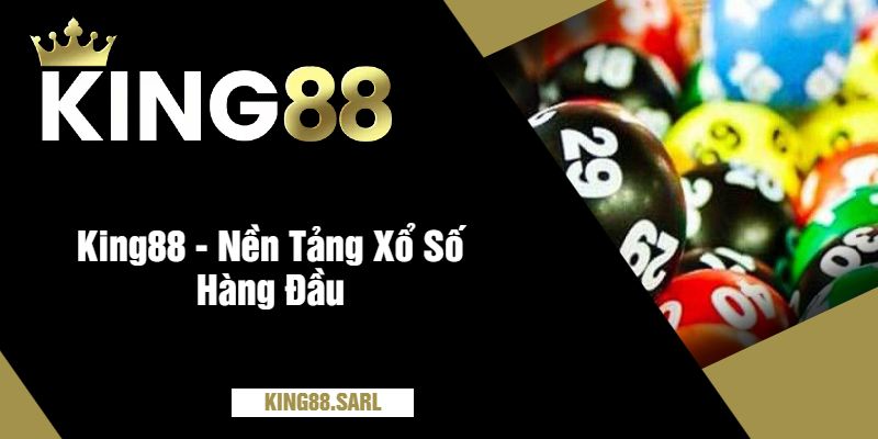 Khám Phá Xổ Số Hồ Chí Minh Tại King88 - Nơi Đem Lại Cơ Hội Trúng Lớn 3 King88 - Nền Tảng Xổ Số Hàng Đầu