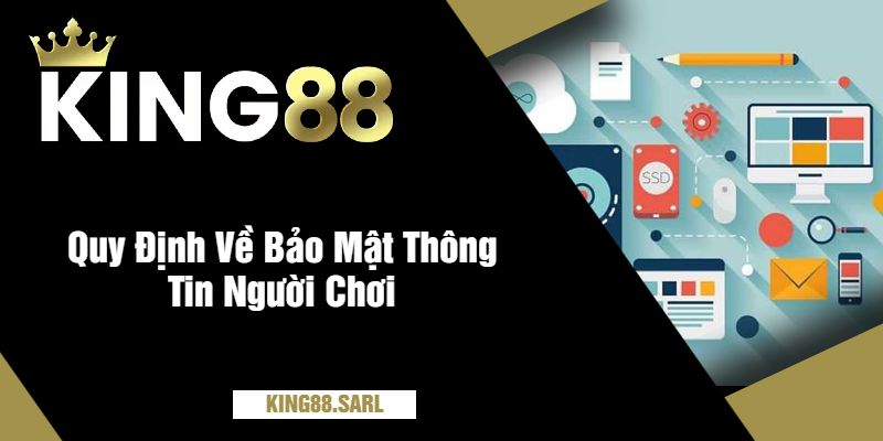 Quy Định Về Bảo Mật Thông Tin Người Chơi